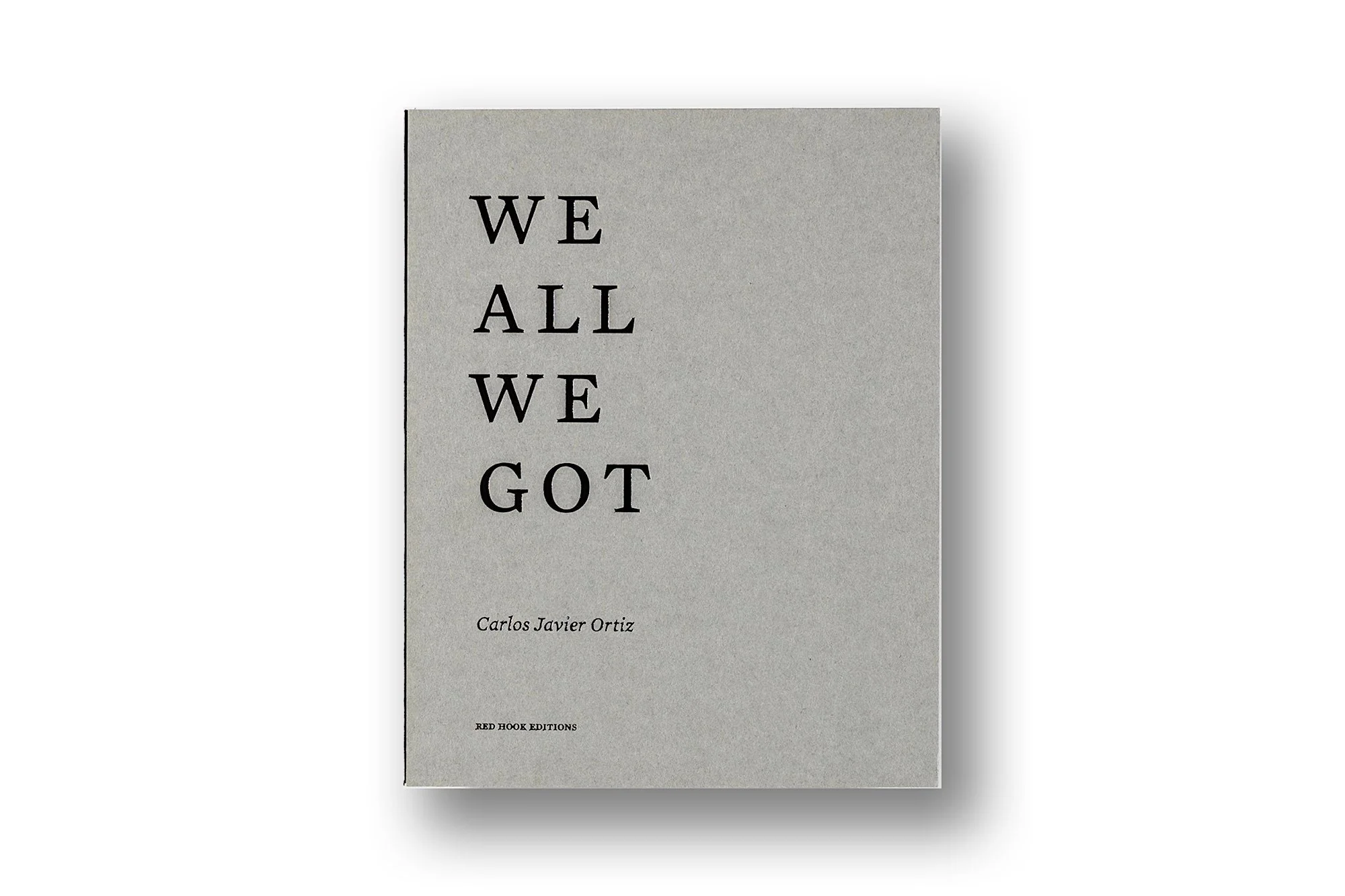 We All We Got - Carlos javier Ortiz